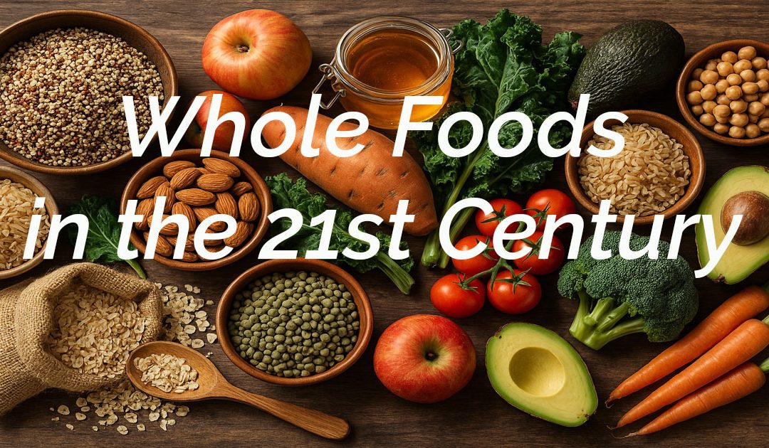 Whole Foods in the 21st Century: The Natural Diet for a Healthier Life