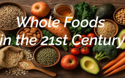 Whole Foods in the 21st Century: The Natural Diet for a Healthier Life